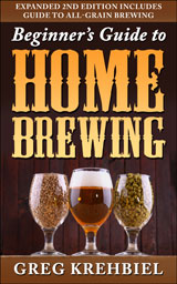 beginner's guide to home brewing by Greg Krehbiel