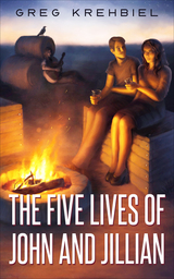 The Five Lives of John and Jillian, an urban fantasy by Greg Krehbiel